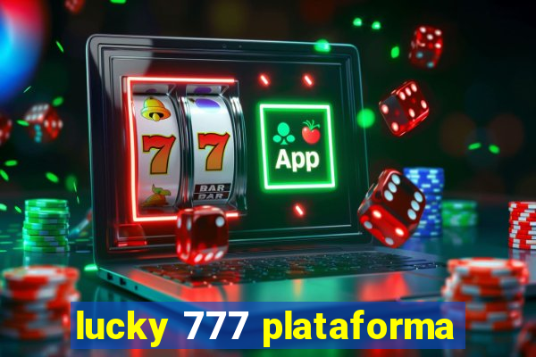 lucky 777 plataforma